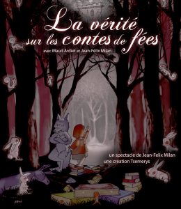 La compagnie Tsemerys dans «La vérité sur les contes de fées»