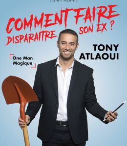 Tony Atlaoui dans « Comment faire disparaitre son ex ? »